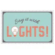 Say it with Lights